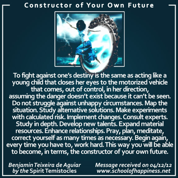 Constructor of Your Own Future.