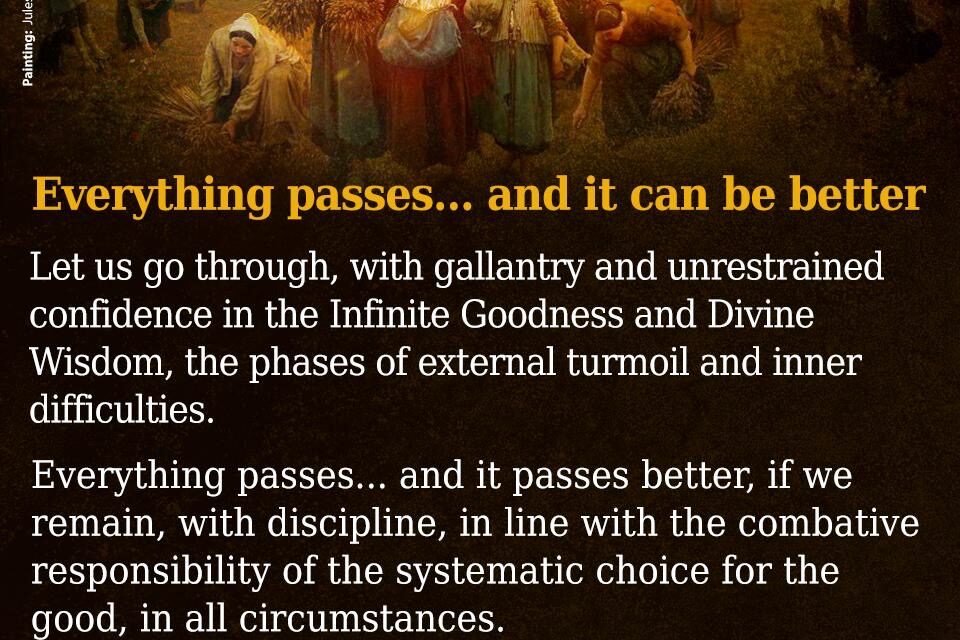 Everything passes… and it can be better