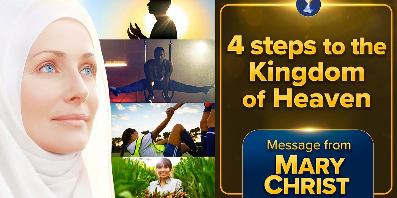 4 steps to the Kingdom of Heaven