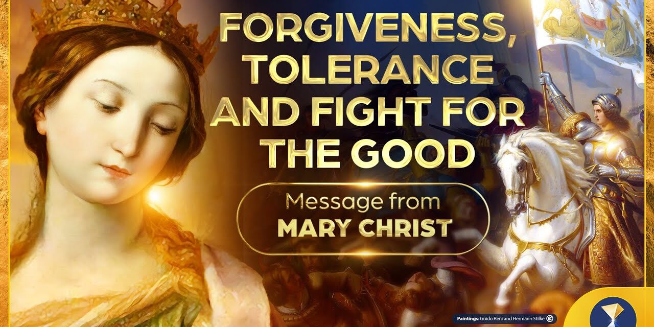 Forgiveness, Tolerance and Fight for the Good