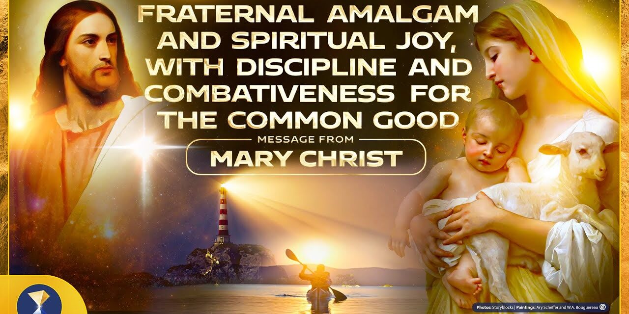Fraternal Amalgam and spiritual joy, with discipline and combativeness for the common good