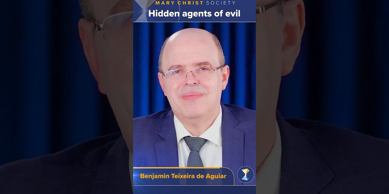 Hidden agents of evil