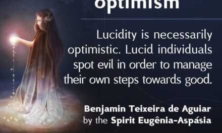Lucidity and optimism.