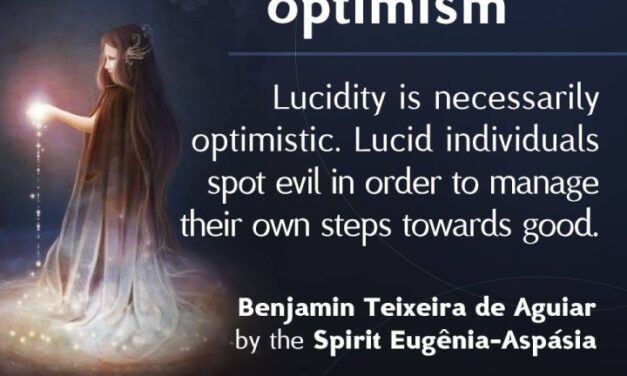 Lucidity and optimism.