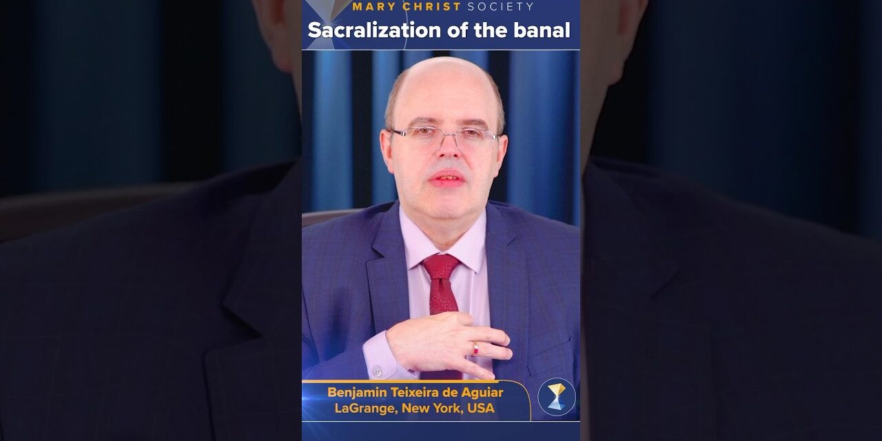Sacralization of the banal