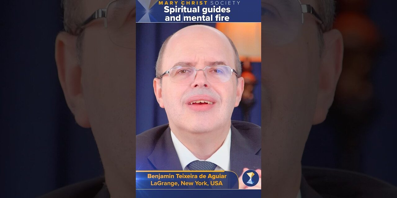 Spiritual guides and mental fire