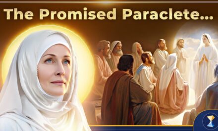 The Promised Paraclete… is the Spiritual Mother of the Earth, in the Name of the Maternal Face of God!