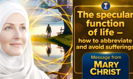 The specular function of life – how to abbreviate and avoid sufferings