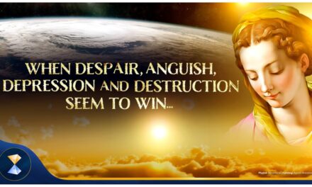When despair, anguish, depression and destruction seem to win…